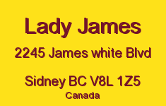Lady James 2245 James White V8L 1Z5